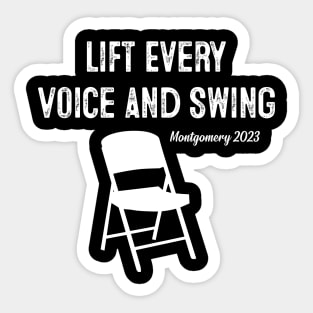 Lift Every Voice and Swing Trending Folding Chair Montgomery 2023 Sticker